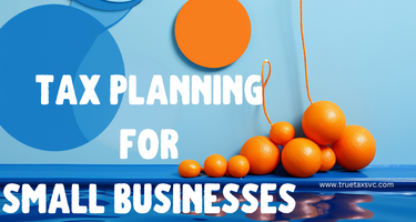 Tax Planning for Small Businesses: End-of-Year Strategies